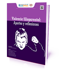 Violencia filioparental: aportes y reflexiones